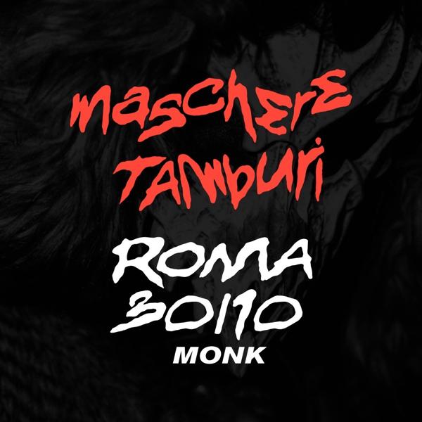 MASCHERE TAMBURI Roma | live + dj set | MONK 30 OTTOBRE ORE 21:30 |