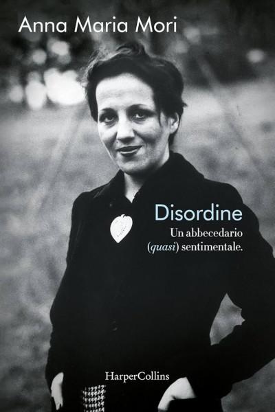 Presentazione del libro Disordine. Un abbecedario (quasi) sentimentale