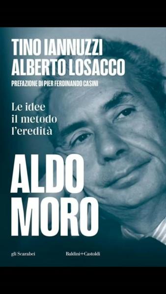 Presentazione del libro Aldo Moro. Le idee, il metodo, l’eredità