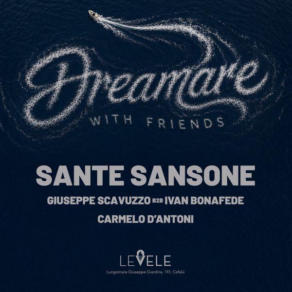Dreamare w/Friends - Sante Sansone