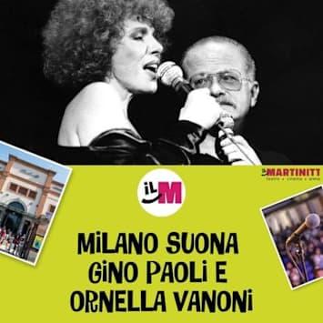 Milano suona Gino Paoli e Ornella Vanoni