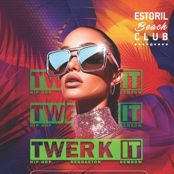 TWERK IT | ESTORIL BEACH CLUB