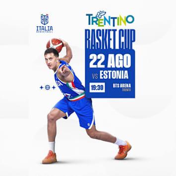 Trentino Basket Cup - Italia Maschile vs Estonia