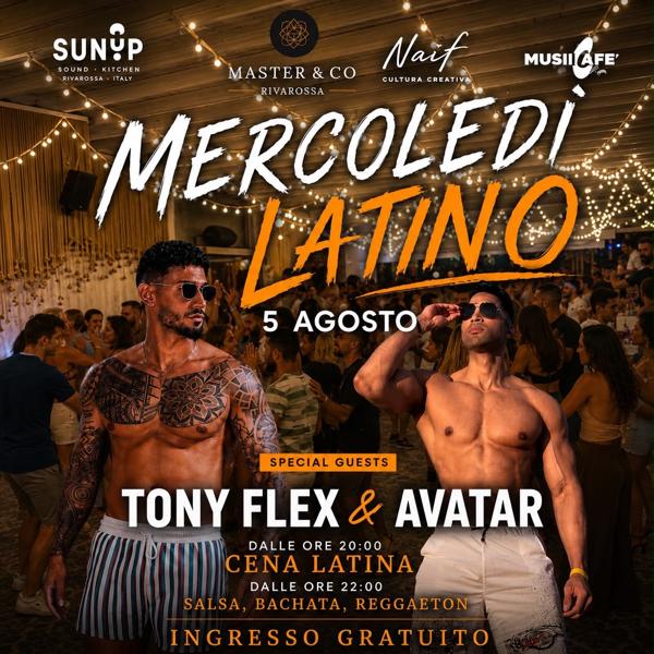 IL MERCOLEDÌ LATINO DEL SUN UP • Special guests TONY FLEX & AVATAR