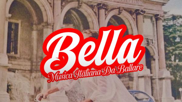 BELLA - MUSICA ITALIANA DA BALLARE