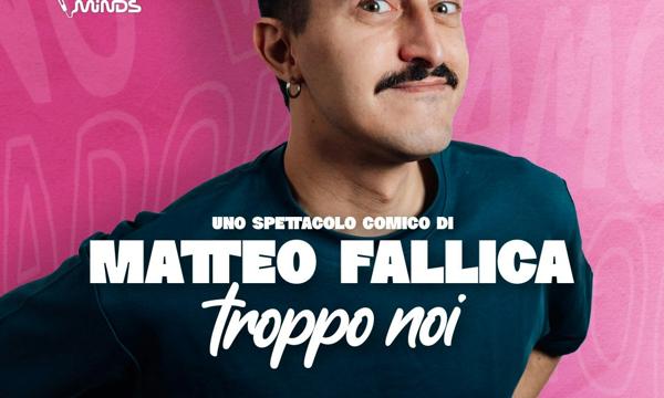 Matteo Fallica - Troppo Noi @Q Bar | Padova