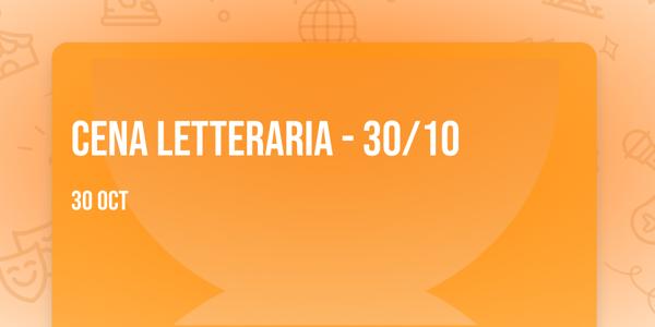 CENA LETTERARIA - 30/10