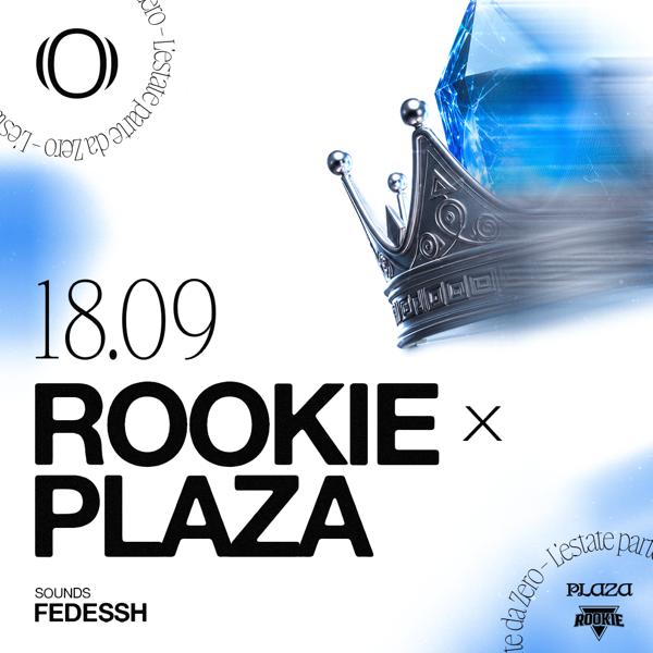 VEN 18.09 - ROOKIE x PLAZA 💎