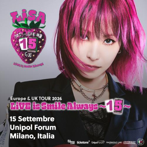 LiSA - Live is Smile Always～15～Europe & UK Tour 2026