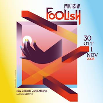 Paratissima 2026 - Foolish