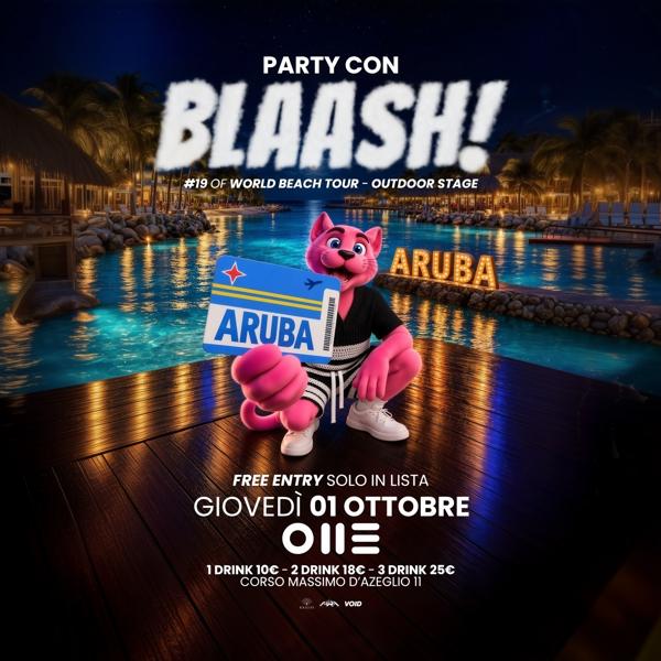 BLAASH! #19 ARUBA - THURSDAY | One Torino