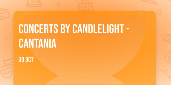 Concerts by Candlelight - Cantania