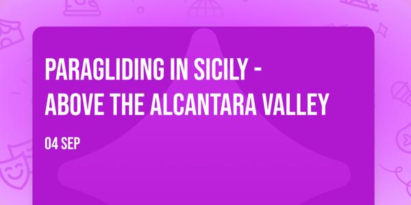 Paragliding in Sicily - Above the Alcantara Valley
