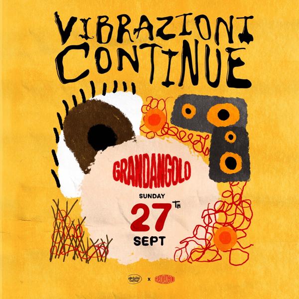 VIBRAZIONI CONTINUE – 27.09 @ GRANDANGOLO