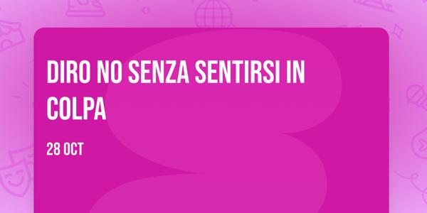 Diro NO senza sentirsi in colpa