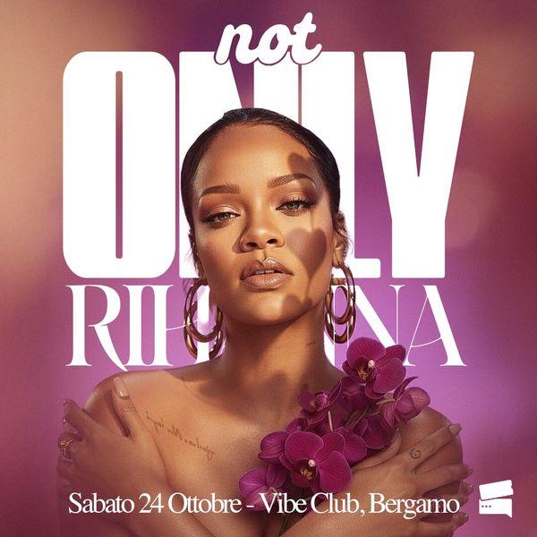 Only Rihanna