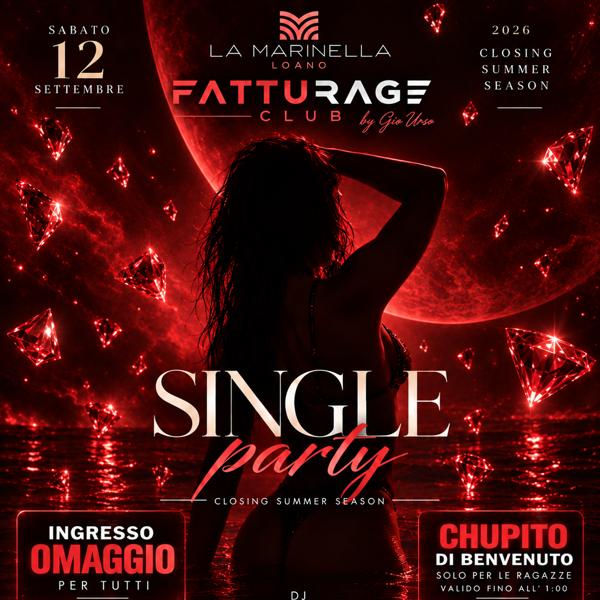 FATTURAGE CLUB PRESENTS Single Party Closing Summer Season