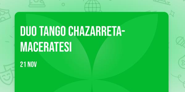 Duo Tango Chazarreta-Maceratesi