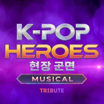 KPOP HEROES - Musical Tribute