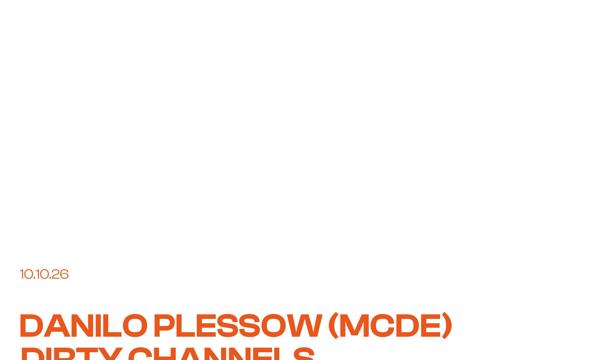 Take It Easy pres. House of Dirty with Danilo Plessow (MCDE) + Dirty Channels