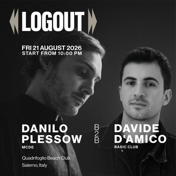 Logout presents Danilo Plessow aka MCDE b2b Davide D’Amico