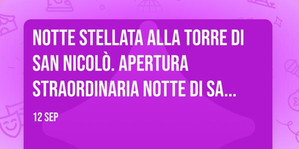 Notte Stellata alla Torre di San Nicolò. Apertura straordinaria Notte di San Lorenzo