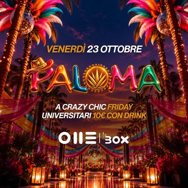 PALOMA - FRIDAY | One Torino (Le box)