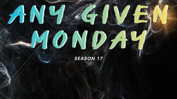 AGM- Any Given Monday - 17 agosto