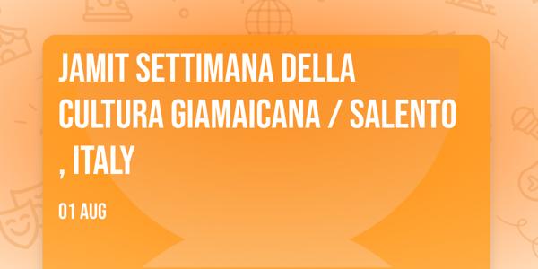 JAMIT Settimana della Cultura Giamaicana / SALENTO, ITALY