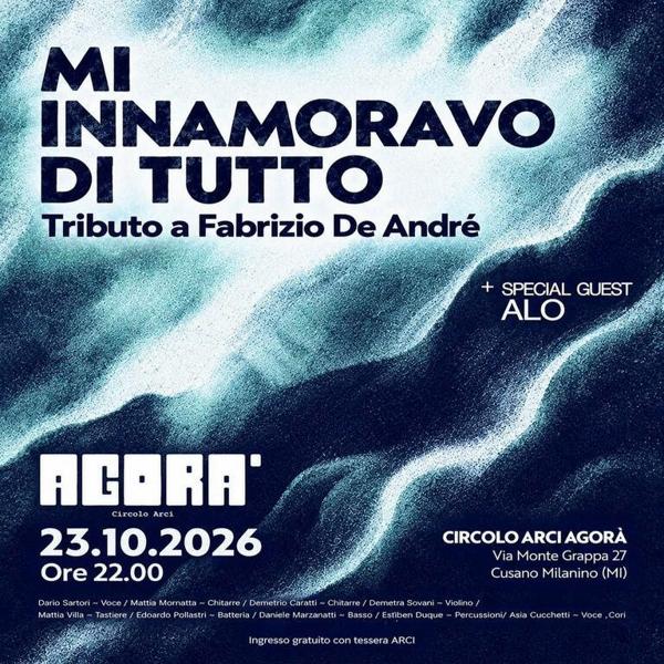 MI INNAMORAVO DI TUTTO - Tributo a Fabrizio De André - Circolo Agorà