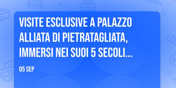 Visite esclusive a Palazzo Alliata di Pietratagliata, immersi nei suoi 5 secoli di storia