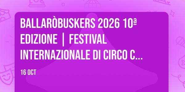 BallaròBuskers 2026 10ª Edizione | Festival Internazionale di Circo Contemporaneo a Teatro di strada