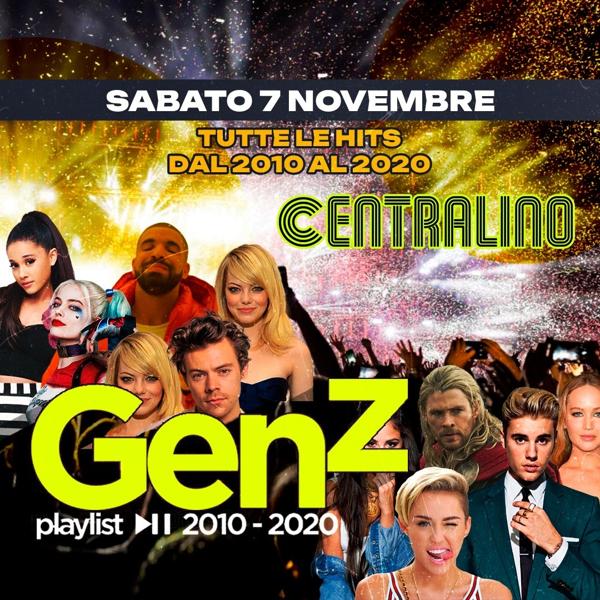 GENERAZIONE Z, il 2010s PARTY al CENTRALINO Club / SABATO 7 NOVEMBRE
