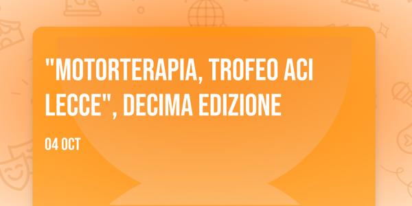 "MotorTerapia, Trofeo Aci Lecce", decima edizione