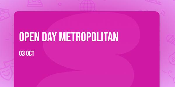 OPEN DAY METROPOLITAN