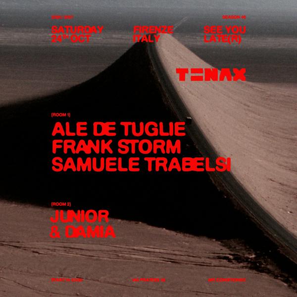 TENAX w/Ale De Tuglie, Frank Storm, Samuele Trabelsi