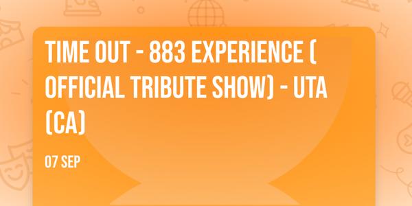 Time Out - 883 Experience (Official Tribute Show) - Uta (CA)