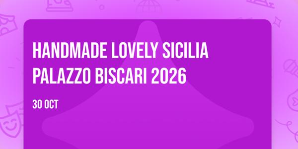 HANDMADE LOVELY SICILIA PALAZZO BISCARI 2026