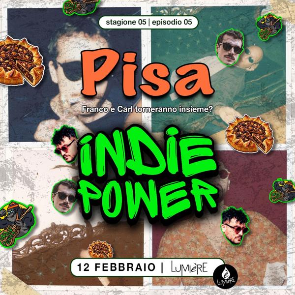 Indie Power • Pisa