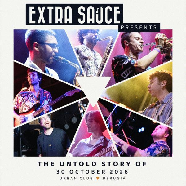 Extra Sauce - the untold story of live