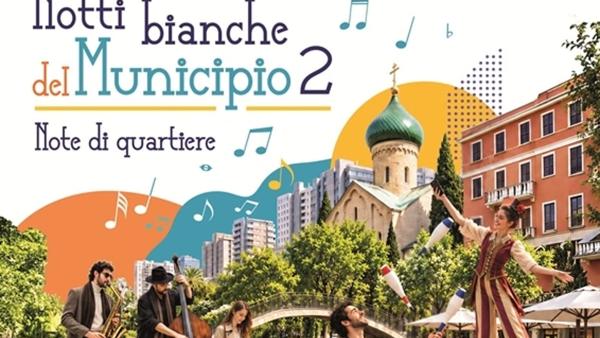 Notti bianche del Municipio 2 - Note di quartiere