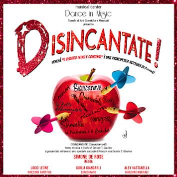 DISINCANTATE! Il Musical