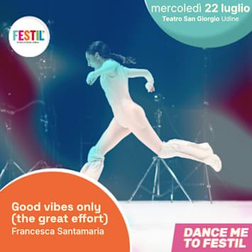 Good vibes only (the great effort)