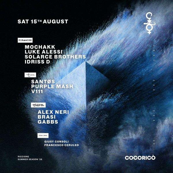 Mochakk - Santos - Alex Neri @ Cocoricò