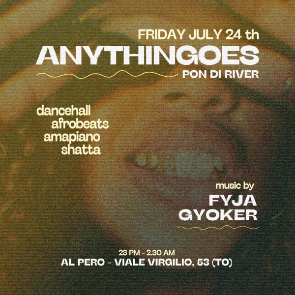 Anythingoes Pon di River / OpenAir Dj Set by Gyoker - Fyja / Friday July 24th