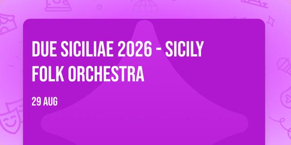 Due Siciliae 2026 - Sicily Folk Orchestra