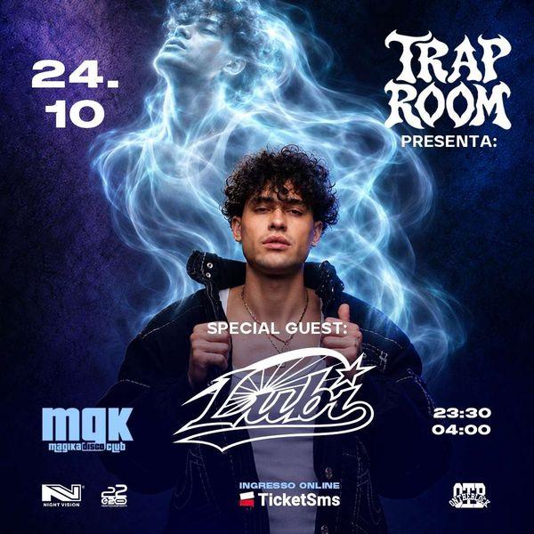Trap Room con Lubi