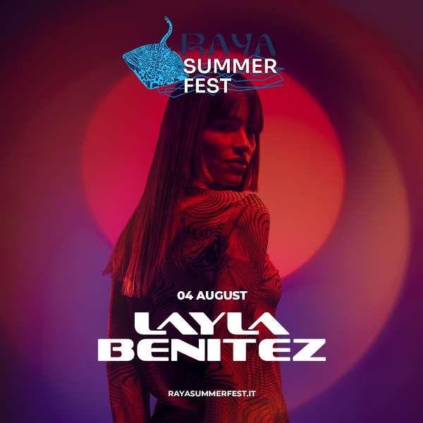 Raya Summer Fest - Layla Benitez