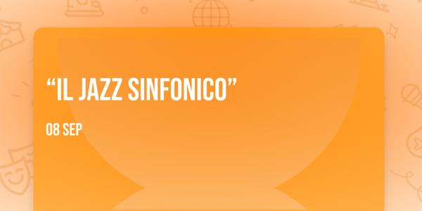 “Il Jazz Sinfonico”