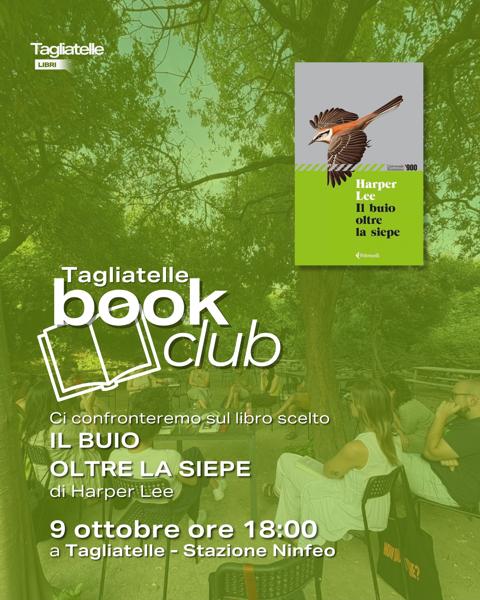 Tagliatelle Book Club – Il buio oltre la siepe